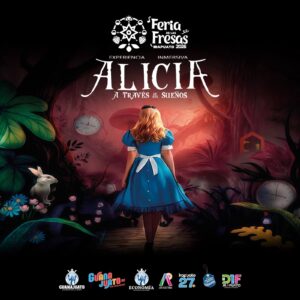 OFRECE FERIA DE LAS FRESAS EXPERIENCIA INMERSIVA CON ‘ALICIA A TRAVÉS DE SUS SUEÑOS’