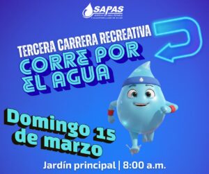 Celebrará SAPAS la tercera edición de su carrera recreativa “Corre por el agua”; la inscripción será  gratuita